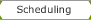 scheduling